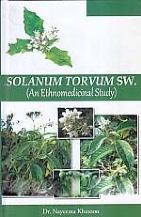 Solanum Torvum Sw.: An Ethnomedicinal Study