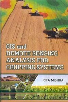 GIS and Remote Sensing Analysis for Cropping Systems