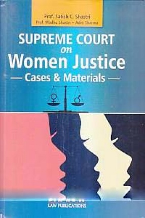 Supreme Court on Women Justice: Cases & Materials