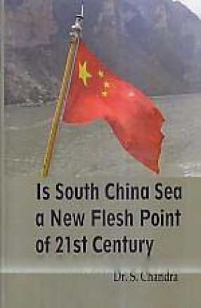 Is South China Sea a New Flesh Point of 21st Century