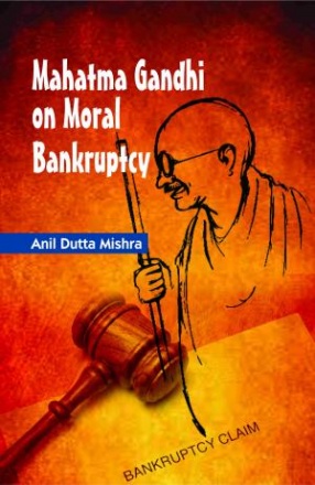 Mahatma Gandhi on Moral Bankruptcy