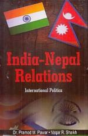 India-Nepal Relations: International Politics