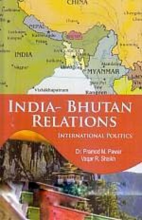 India-Bhutan Relations: International Politics