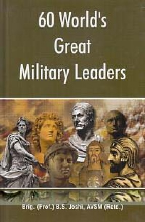 60 World's Great Military Leaders