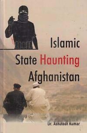 Islamic State Haunting Afghanistan