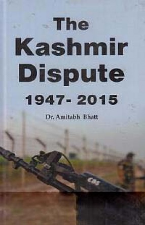 The Kashmir Dispute: 1947-2015