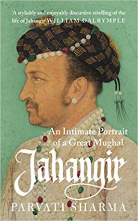 Jahangir: An Intimate Portrait of a Great Mughal