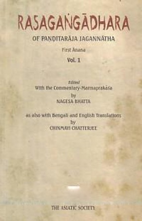 Rasagangadhara of Panditaraja Jagannatha (Volume 1)