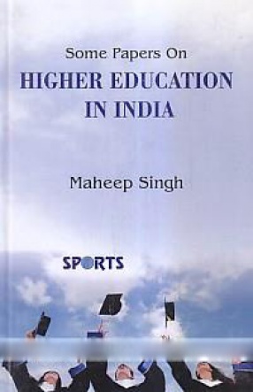 Some Papers on Higher Education in India