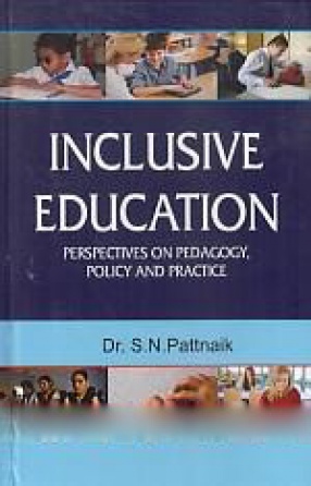 Inclusive Education: Perspective on Pedagogy, Policy and Practice