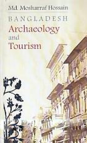 Bangladesh: Archaeology and Tourism