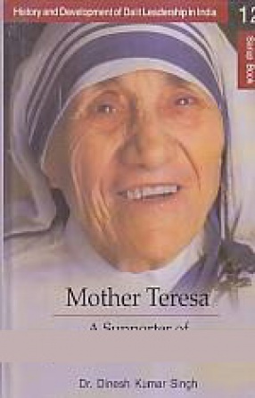 Mother Teresa: A Supporter of the Downtrodden