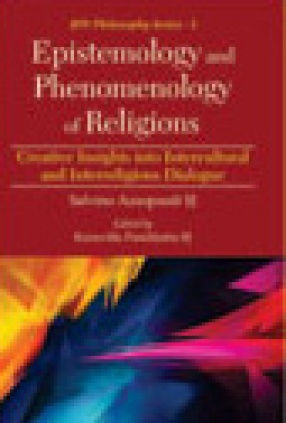 Epistemology and Phenomenology of Religions: Creative Insights into Intercultural and Interreligious Dialogue
