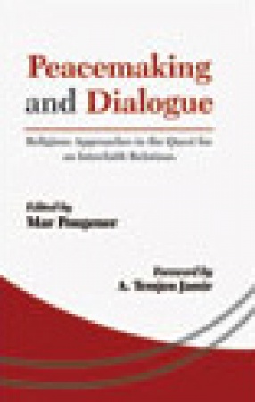 Peacemaking and Dialogue: Religious Approaches in the Quest for an Interfaith Relations