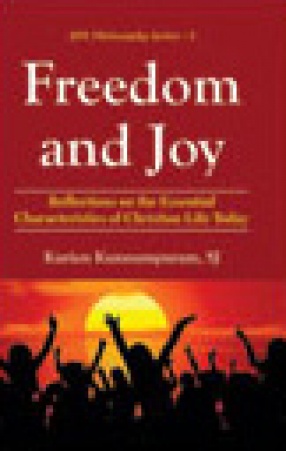Freedom and Joy: Reflections on the Essential Characteristics of Christian Life Today