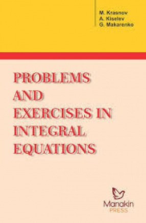 Problems and Exercises in Integral Equations