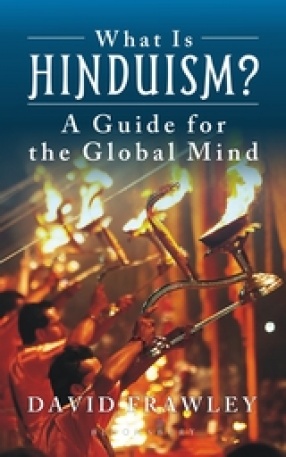 What is Hinduism: A Guide for the Global Mind