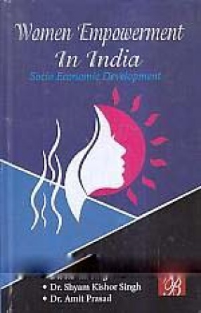 Women Empowerment in India: Socio-Economic Perspectives