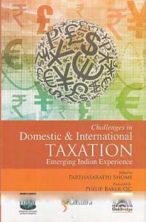 Challenges in Domestic & International Taxation: Emerging Indian Experience