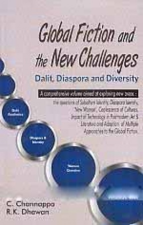 Global Fiction and the New Challenges: Dalit, Diaspora and Diversity