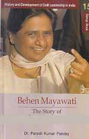 Behen Mayawati: The Story of a Great Dalit Leader