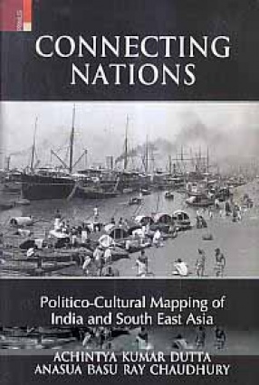 Connecting Nations: Politico-Cultural Mapping of India and South East Asia