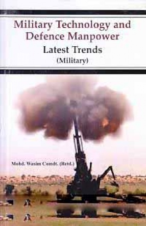 Military Technology and Defence Manpower: Latest Trends (Military)