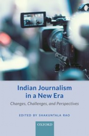 Indian Journalism in a New Era: Changes, Challenges and Perspectives