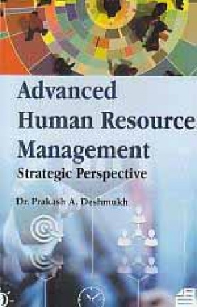 Advance Human Resource Management: Strategic Perspective