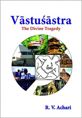 Vastusastra: The Divine Tragedy