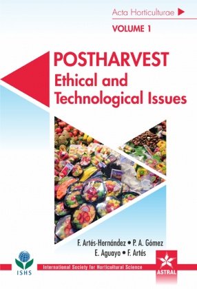 Postharvest: Ethical and Technological Issues (In 3 Volumes)