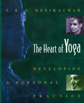 The Heart of Yoga: Developing A Personal Practice