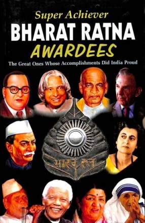 Super Achiever Bharat Ratna Awardees: The Great Ones Whose Accomplishments Did India Proud