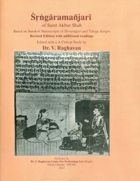 Srngaramanjari of Saint Akbar Shah: Based on Sanskrit Manuscripts in Devanagari and Telugu Scripts