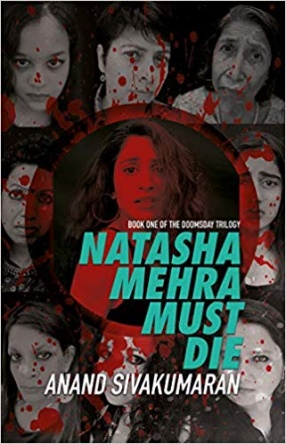 Natasha Mehra Must Die: Book One of the Doomsday Trilogy