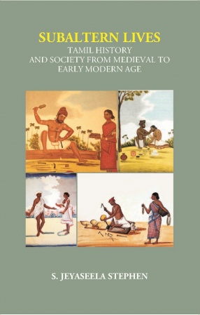 Subaltern Lives: Tamil History And Society From Medieval To Early Modern Age
