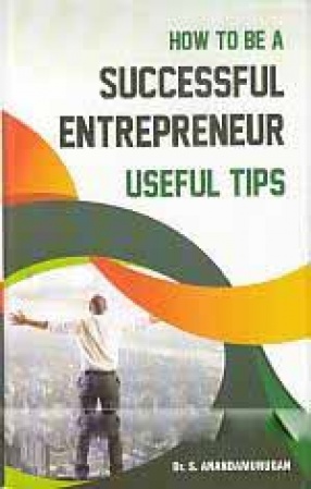 How to Be A Successful Entrepreneur: Useful Tips