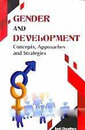 Gender and Development: Concepts, Approaches and Strategies