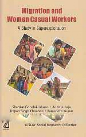 Migration and Women Casual Workers: A Study in Superexploitation