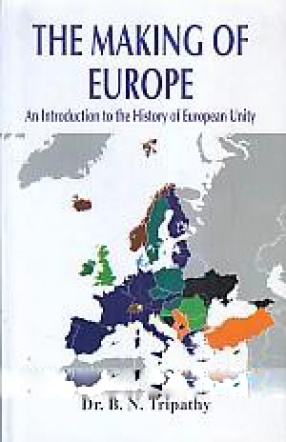 The Making of Europe: An Introduction to the History of European Unity