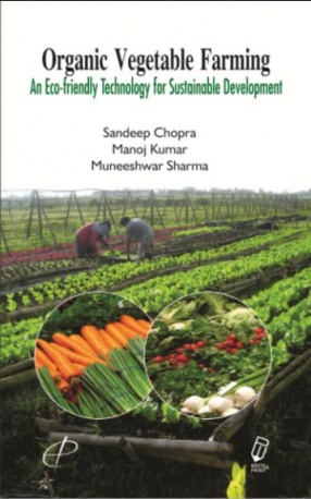 Organic Vegetable Farming: An Eco-Friendly Technology for Sustainable Development