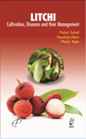 Litchi: Cultivation, Diseases and their Management