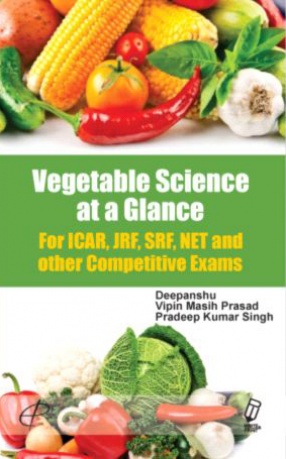 Vegetable Science at A Glance For ICAR, JRF, SRF, NET and other Competitive Exams