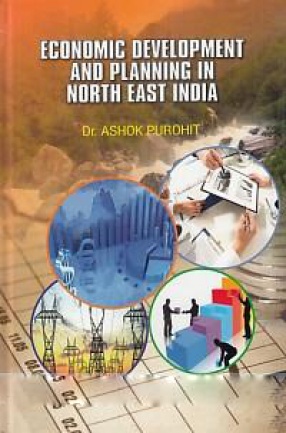 Economic Development and Planning in North East India