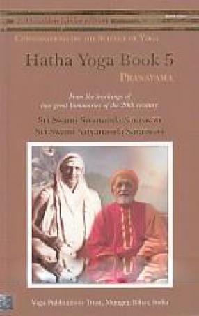 Hatha Yoga: Book 5, Pranayama: From The Teachings of Two Great Luminaries of The 20th Century