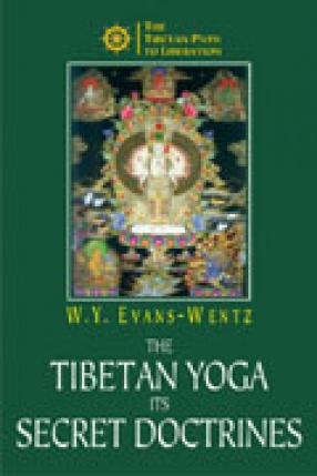 The Tibetan Yoga Its Secret Doctrine: Attaining Right Knowledge