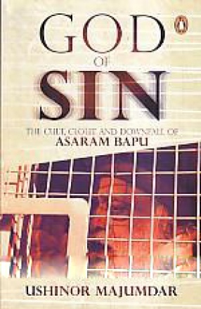 God of Sin: The Cult, Clout and Downfall of Asaram Bapu 
