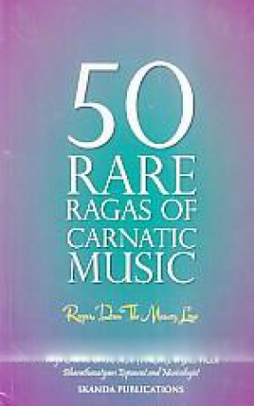 50 Rare Ragas of Carnatic Music