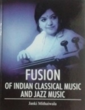 Fusion of Indian Classical Music and Jazz Music