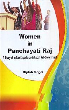 Women in Panchayati Raj: A Study of Indian Experience in Local Self-Government